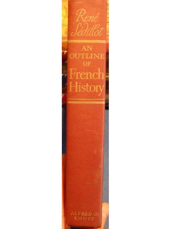 RENÉ SÉDILLOT an outline of French history 1953 KNOPF RARE++