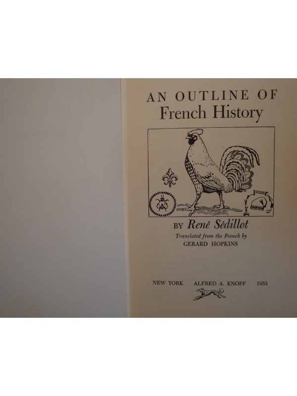 RENÉ SÉDILLOT an outline of French history 1953 KNOPF RARE++