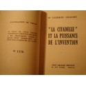 DR CLEMENT CHAUSSÉ la citadelle et la puissance de l'invention 1961 Grassin