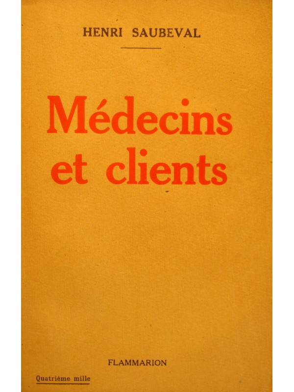 HENRI SAUBEVAL médecins et clients 1931 FLAMMARION rare++