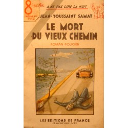 JEAN-TOUSSAINT SAMAT le mort du vieux chemin 1934 Ed. DE FRANCE policier RARE++