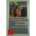 DICTIONNAIRE de la peinture allemande et d'Europe centrale 1990 Larousse