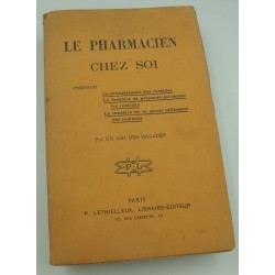 UN AMI DES MALADES le pharmacien chez soi 1917 Lethielleux