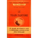 ANDRÉ LIAUNET le train fantome 1948 UNIVERS EDITIONS policier RARE++