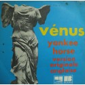 YANKEE HORSE vénus/who needs love SP 7" 1970 Young Blood