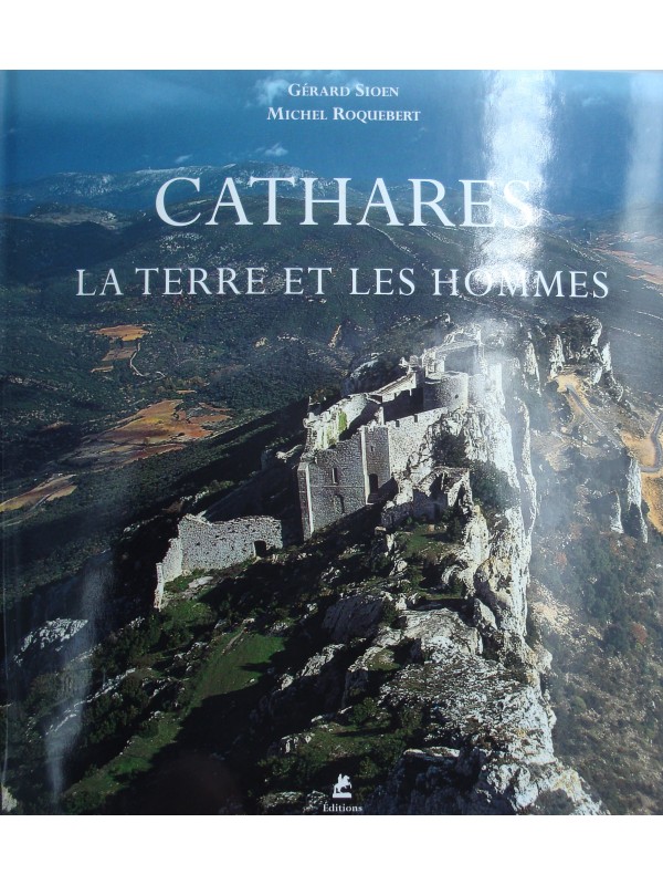 SIOEN/ROQUEBERT Cathares, la terre et les hommes 2004 Place des victoires