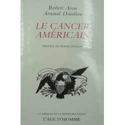 ARON/DANDIEU le cancer américain 2008 L'age d'homme