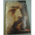 Génies et Réalités - Claude Debussy - Biographie 1972 Hachette