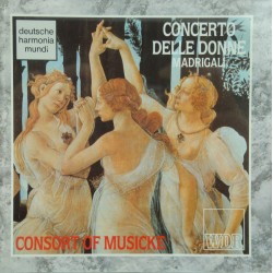CONSORT OF MUSICKE concerto delle donne MADRIGALI CD 1990 HM