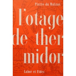 PIERRE DU MALZAC l'otage de Thermidor ILLUSTRÉ LAURENT WIBLÉ 1965 LABOR FIDES EX+
