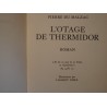 PIERRE DU MALZAC l'otage de Thermidor ILLUSTRÉ LAURENT WIBLÉ 1965 LABOR FIDES EX+ PIERRE DU MALZAC l'otage de Thermidor ILLUSTRÉ LAURENT WIBLÉ 1965 LABOR FIDES EX+