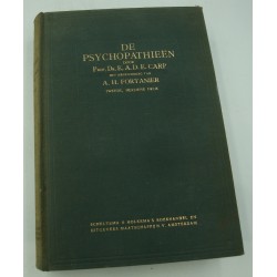 CARP/FORTANIER de psychopathieen - inclusief de psychotische 1941 Scheltema 