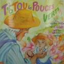 DRUON/SAUGUET Tistou les pouces verts TARDIEU/PENNETIER Carre-Silvia Monfort LP 1981