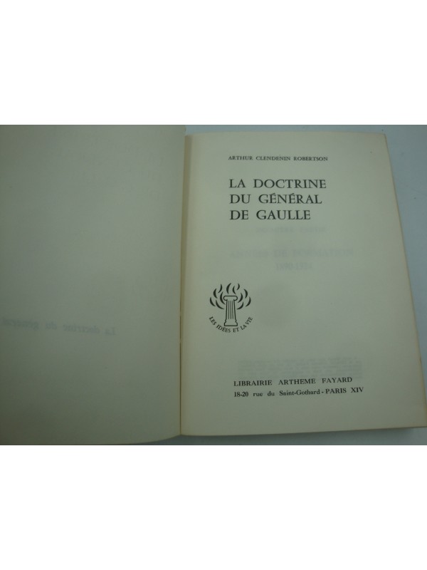 ARTHUR CLENDENIN ROBERTSON la doctrine du Général de Gaulle 1959 Fayard