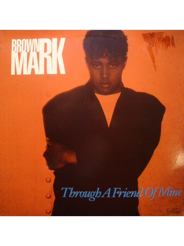 BROWN MARK through a friend of mine (3 versions) MAXI 1990 MOTOWN VG++