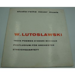 W. LUTOSLAWSKI trois poèmes d'Henri Michaux/Postludium LP Wergo 