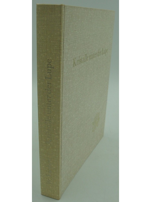 WERNER LIEBER Kristalle unter der lupe - Cristaux sous la loupe 1972 Ott Verlag Thun