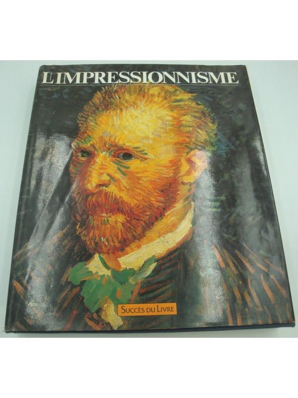 JEAN CLAY l'impressionnisme - René Huyghe 1988 Succès du livre