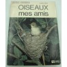 BOUTINOT oiseaux mes amis 1973 Rossel Edition - Naturalisme BOUTINOT oiseaux mes amis 1973 Rossel Edition - Naturalisme