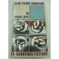JEAN-PIERRE ANDREVON ne coupez pas ! Dédicacé 1986 La Découverte