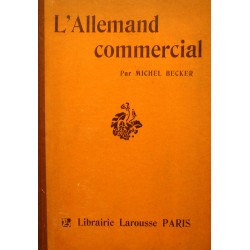 MICHEL BECKER l'allemand commercial LAROUSSE++