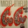 MIGUEL OTHELLO go go new york hip hop mix (3 versions) MAXI AKOALA RARE VG++ MIGUEL OTHELLO go go new york hip hop mix (3 versions) MAXI AKOALA RARE VG++