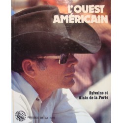 SYLVAINE ET ALAIN DE LA PORTE l'ouest americain SIGNÉ 1981 PRESSES DE LA CITÉ EX++