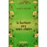 JEAN DE SÉCARY le berbère aux yeux clairs DÉDICACÉ 1964 DAUPHIN roman++ JEAN DE SÉCARY le berbère aux yeux clairs DÉDICACÉ 1964 DAUPHIN roman++