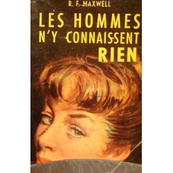 MAXWELL les hommes n'y connaissent rien 1952 PRESSES DE PARIS roman++