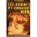 MAXWELL les hommes n'y connaissent rien 1952 PRESSES DE PARIS roman++