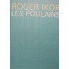 ROGER IKOR les poulains NUMÉROTÉ 1966 CERCLE DU LIVRE EX++ ROGER IKOR les poulains NUMÉROTÉ 1966 CERCLE DU LIVRE EX++