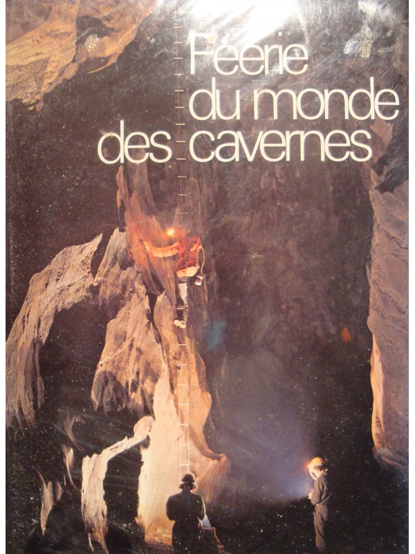 ALFRED BOGLI/BACHMANN féerie du monde des cavernes 1976 SILVA Karst EX++