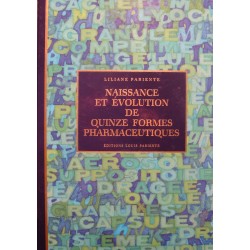 LILIANE PARIENTE naissance et evolution de quinze formes pharmaceutiques 1996 EX++