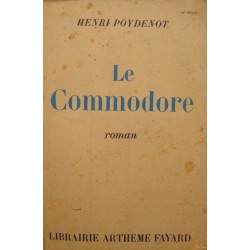 HENRI POYDENOT le commodore 1946 ARTHEME FAYARD roman++