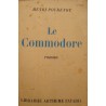 HENRI POYDENOT le commodore 1946 ARTHEME FAYARD roman++ HENRI POYDENOT le commodore 1946 ARTHEME FAYARD roman++