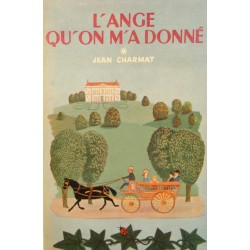 JEAN CHARMAT l'ange qu'on m'a donné 1953 TALLANDIER roman RARE++