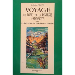 DOCTEUR FRANCUS le long de la riviere Ardeche 1992 BOUQUINERIE rare++