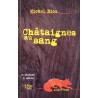 MICHEL RIOU châtaignes au sang 2009 FONTAINE SILOÉ roman policier ARDECHE++ MICHEL RIOU châtaignes au sang 2009 FONTAINE SILOÉ roman policier ARDECHE++
