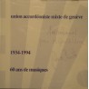UNION ACCORDÉONISTE MIXTE DE GENÈVE 60 ans de musiques 1934-1994 CINTAS CD EX++ UNION ACCORDÉONISTE MIXTE DE GENÈVE 60 ans de musiques 1934-1994 CINTAS CD EX++