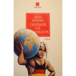 MICHEL KORINMAN l'allemagne vue d'ailleurs 1992 BALLAND++