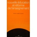 MARC-ANDRÉ BLOCH nouvelle education et reforme de l'enseignement 1978 PUF++