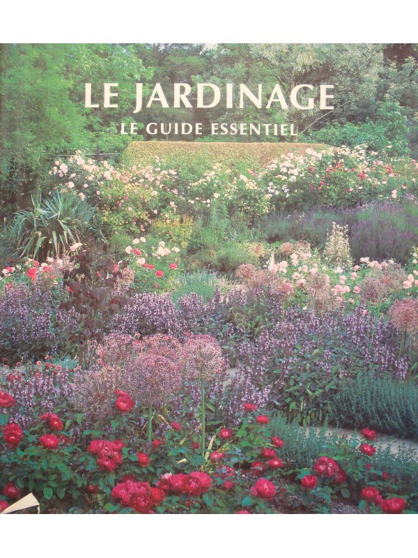 LE JARDINAGE le guide essentiel 1996 OLYMPE aménagement/ensemencement++