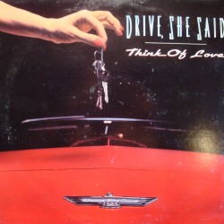 DRIVE SHE SAID think of love/drivin wheel/love has no pride MAXI 12" 1991 VG++