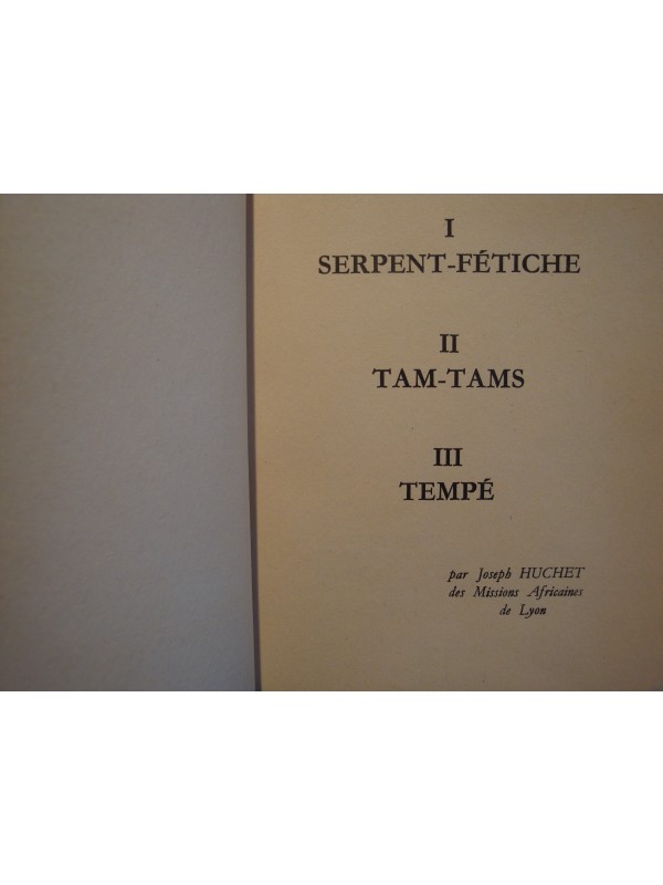 JOSEPH HUCHET serpent fétiche/tam tams/tempé 1960 missions africaines Lyon++