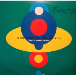 SONIC DREAM COLLECTIVE don't go breaking my heart (3 versions) MAXI 12" 1995 EPIC EX++