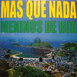 MENINOS DE RUA mas que nada (2 versions) MAXI 12" 1998 UNIVERSAL EX++