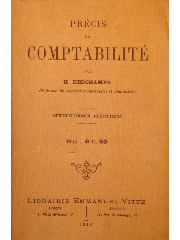 H. DESCHAMPS précis de comptabilité 1913 Vitte - sciences commerciales financières RARE++