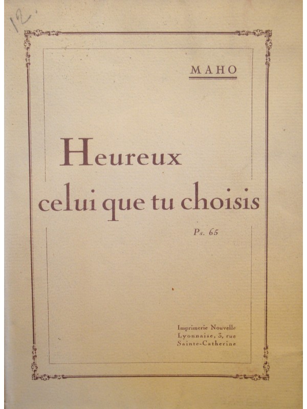 MAHO heureux celui que tu choisis - Imprimerie Nouvelle Lyonnaise - Drac - St-Ange++