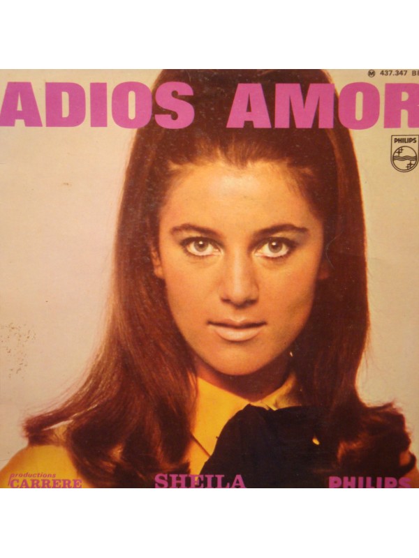 7” Sheila Adios Amor / Le Jour Le Plus Beau De Lete SFL1136 PHILIPS /00080 SHEILA adios amor/le jour le plus beau de l'été/porte en