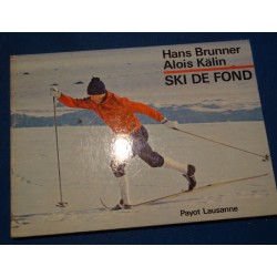HANS BRUNNER/ALOIS KALIN ski de fond - Randonnée et Compétition 1971 Payot++